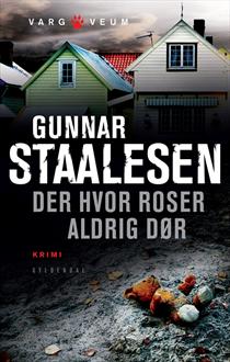 Gunnar Staalesen - Der hvor roser aldrig dør - 2013